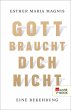 Gott braucht dich nicht (eBook, ePUB) - Bild 1