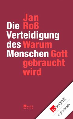 Die Verteidigung des Menschen (eBook, ePUB) - Roß, Jan