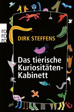 Das tierische Kuriositätenkabinett (eBook, ePUB) - Steffens, Dirk