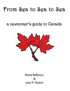 From Sea to Sea to Sea: A Beginner's Guide to Canada (eBook, PDF) - Derocco, David