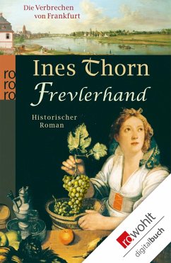 Frevlerhand / Die Verbrechen von Frankfurt Bd.4 (eBook, ePUB) - Thorn, Ines