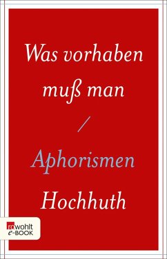 Was vorhaben muß man (eBook, ePUB) - Hochhuth, Rolf