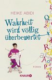 Wahrheit wird völlig überbewertet (eBook, ePUB)