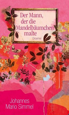 Der Mann, der die Mandelbäumchen malte (eBook, ePUB) - Simmel, Johannes Mario