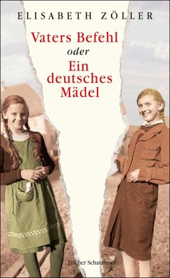 Vaters Befehl oder Ein deutsches Mädel (eBook, ePUB) - Zöller, Elisabeth