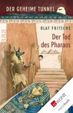 Der geheime Tunnel. Der Tod des Pharaos (eBook, ePUB)