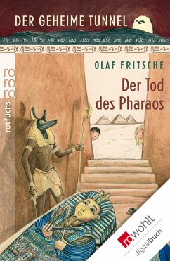 Der geheime Tunnel. Der Tod des Pharaos (eBook, ePUB) - Fritsche, Olaf