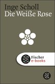 Die Weiße Rose (eBook, ePUB)
