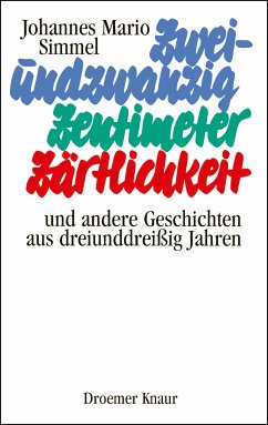 Zweiundzwanzig Zentimeter Zärtlichkeit (eBook, ePUB) - Simmel, Johannes Mario