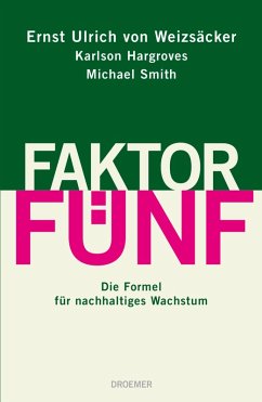 Faktor Fünf (eBook, ePUB) - Weizsäcker, Ernst Ulrich von; Hargroves, Karlson; Smith, Michael