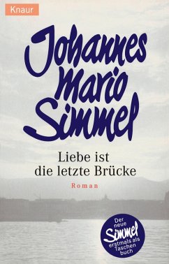 Liebe ist die letzte Brücke (eBook, ePUB) - Simmel, Johannes Mario