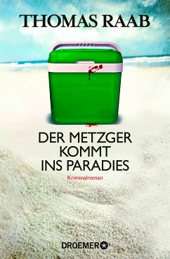 Der Metzger kommt ins Paradies / Willibald Adrian Metzger Bd.6 (eBook, ePUB) - Raab, Thomas
