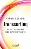 Transsurfing - Die Steuerung des Bewusstseins (eBook, ePUB)