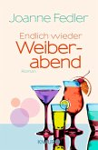 Endlich wieder Weiberabend / Weiberabend Bd.2 (eBook, ePUB)