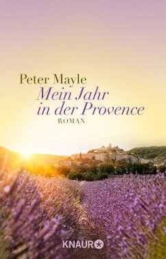 Mein Jahr in der Provence (eBook, ePUB) - Mayle, Peter