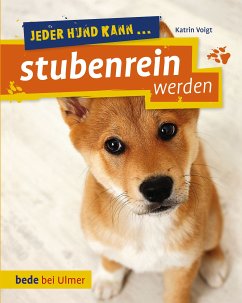 Jeder Hund kann stubenrein werden (eBook, PDF) - Voigt, Katrin