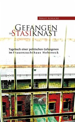 Gefangen im Stasiknast (eBook, ePUB) - Schlicke, Birgit