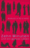 Zehn Minuten und ein ganzes Leben (eBook, ePUB)