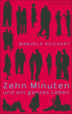 Zehn Minuten und ein ganzes Leben (eBook, ePUB) - Reichart, Manuela