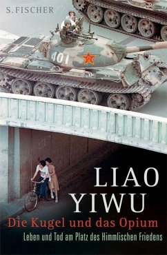 Die Kugel und das Opium (eBook, ePUB) - Liao Yiwu