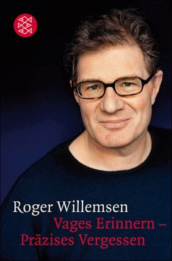 Vages Erinnern - Präzises Vergessen (eBook, ePUB) - Willemsen, Roger