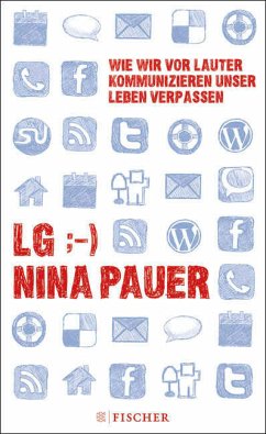 LG;-) Wie wir vor lauter Kommunizieren unser Leben verpassen (eBook, ePUB) - Pauer, Nina