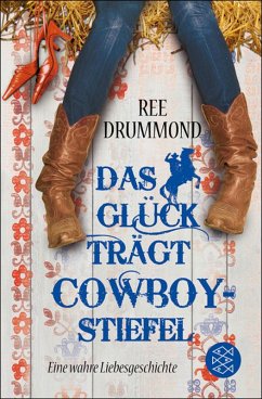 Das Glück trägt Cowboystiefel (eBook, ePUB) - Drummond, Ree