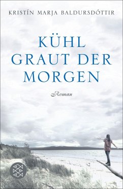 Kühl graut der Morgen (eBook, ePUB) - Baldursdóttir, Kristín Marja