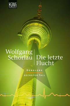 Die letzte Flucht / Georg Dengler Bd.6 (eBook, ePUB) - Schorlau, Wolfgang