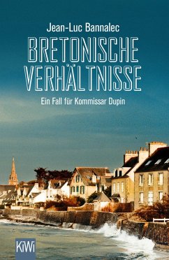 Bretonische Verhältnisse / Kommissar Dupin Bd.1 (eBook, ePUB) - Bannalec, Jean-Luc