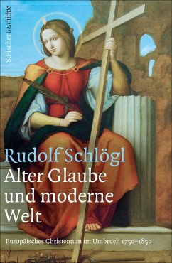 Alter Glaube und moderne Welt (eBook, ePUB) - Schlögl, Rudolf