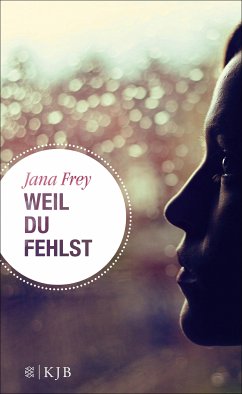 Weil du fehlst (eBook, ePUB) - Frey, Jana