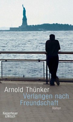 Verlangen nach Freundschaft (eBook, ePUB) - Thünker, Arnold