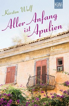 Aller Anfang ist Apulien (eBook, ePUB) - Wulf, Kirsten