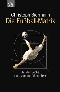 Die Fußball-Matrix (eBook, ePUB) - Biermann, Christoph