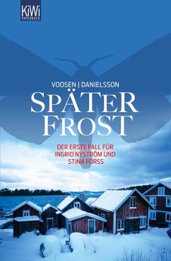 Später Frost / Ingrid Nyström & Stina Forss Bd.1 (eBook, ePUB) - Voosen, Roman; Danielsson, Kerstin Signe