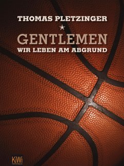 Gentlemen, wir leben am Abgrund (eBook, ePUB) - Pletzinger, Thomas