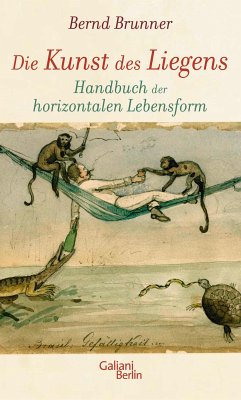 Die Kunst des Liegens (eBook, ePUB) - Brunner, Bernd