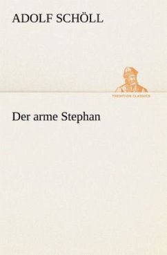 Der arme Stephan - Schöll, Adolf