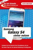 Samsung Galaxy S4 clever nutzen