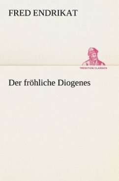 Der fröhliche Diogenes - Endrikat, Fred