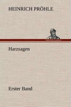 Harzsagen - Pröhle, Heinrich
