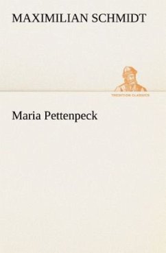 Maria Pettenpeck - Schmidt, Maximilian
