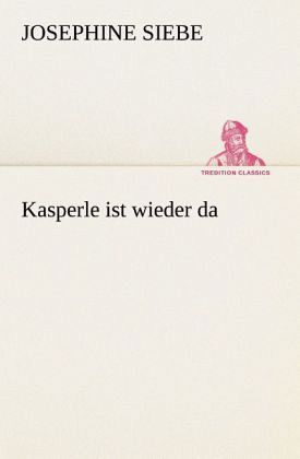 Kasperle ist wieder da Kasperle ist wieder da