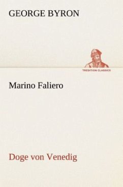 Marino Faliero - Doge von Venedig - Byron, George G. N. Lord