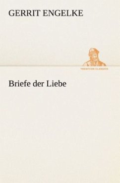 Briefe der Liebe - Engelke, Gerrit