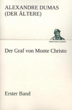 Der Graf von Monte Christo - Dumas, Alexandre, der Ältere