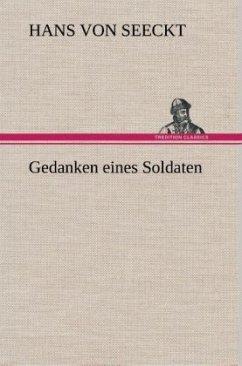 Gedanken eines Soldaten - Seeckt, Hans von