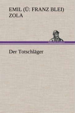 Der Totschläger - Zola, Émile