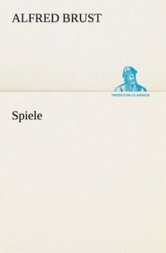 Spiele - Brust, Alfred